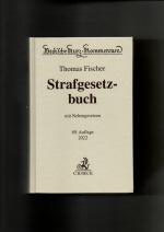 Thomas Fischer, STGB - Strafgesetzbuch mit Nebengesetzen 69. Auflage 2022