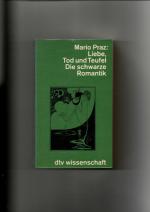 Mario Praz, Liebe, Tod und Teufel - Die scharze Romantik