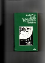 Mario Praz, Liebe, Tod und Teufel - Die scharze Romantik