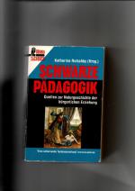 Katharina Rutschky, Schwarze Pädagogik - Quellen zur Naturgeschichte der bürgerlichen Erziehung
