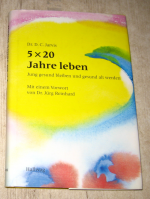 Jarvis, Deforest C: 5 × 20 Jahre leben Jarvis, Deforest C: 5 × 20 Jahre leben