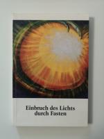 Einbruch des Lichts durch Fasten