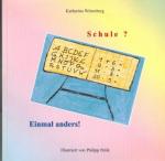 Schule? Einmal anders! Illustriert von Philipp Polik
