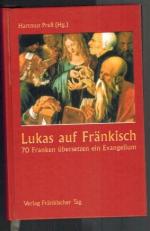 Hg. Preß, Hartmut): Lukas auf Fränkisch;