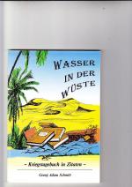 Schmitt, Georg Adam: Wasser in der Wüste