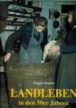 Eugen Sauter: Landleben in den 50er Jahr