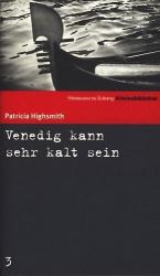 Highsmith, Patricia -: Venedig kann sehr Highsmith, Patricia -: Venedig kann sehr