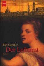 Günther, Ralf -: Der Leibarzt : Roman Günther, Ralf -: Der Leibarzt : Roman