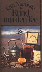 Maronde, Curt -: Rund um den Tee : Eine Maronde, Curt -: Rund um den Tee : Eine
