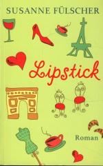 Fülscher, Susanne -: Lipstick ; Roman