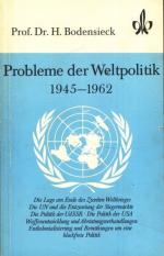 Probleme der Weltpolitik 1945 - 1962