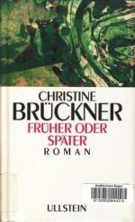 Brückner, Christine -: Früher oder späte Brückner, Christine -: Früher oder späte