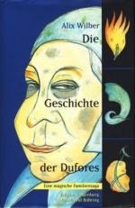 Die Geschichte der Dufores : Eine magische Familiensaga