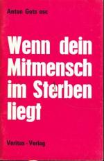 Wenn dein Mitmensch im Sterben liegt