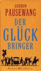 Pausewang, Gudrun -: Der Glückbringer : Pausewang, Gudrun -: Der Glückbringer :