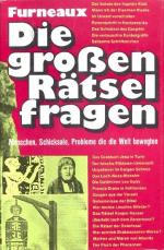 Rupert Furneaux -: Die großen Rätselfrag Rupert Furneaux -: Die großen Rätselfrag