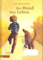 Matthews, L. S. -: Ein Hund fürs Leben Matthews, L. S. -: Ein Hund fürs Leben