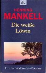 Mankell, Henning -: Die weiße Löwin : Ro