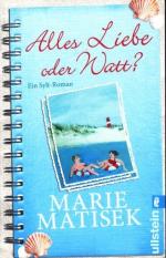 Marie Matisek -: Alles Liebe oder Watt? 