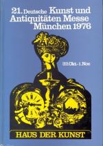 21. Deutsche Kunst und Antiquitäten Messe München 1976 : Katalog und Führer