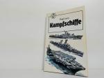 Kampfschiffe ; Autor Hugh Lyon. Ill. Roy Huxley. Dt. Bearb. Hartmut Zahn