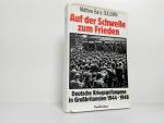 Auf der Schwelle zum Frieden : Deutsche Kriegsgefangene in Grossbritannien 1944 - 1948 ; Berecht. Übers. aus d. Engl. von Margarete Venjakob