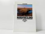 Nordfriesland ; Ein Reisebuch