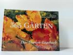 365 Gärten : das Garten-Tagebuch ; Ratgeber durch das Gartenjahr und Garten-Tagebuch in einem ; Gisela Keil. Fotos von Jürgen Becker