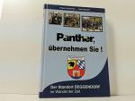 Panther übernehmen Sie! : Chronik des Standortes Deggendorf ; Jürgen W. Schwanitz ; Detlef Brauße