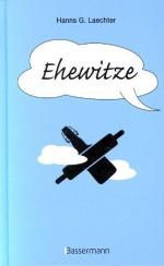 Laechter, Hanns G. -: Ehewitze Laechter, Hanns G. -: Ehewitze