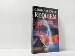 Graham Joyce: Requiem :Nicht jedes Leben Graham Joyce: Requiem :Nicht jedes Leben