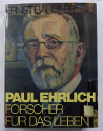 PAUL EHRLICH - Forscher für das Leben