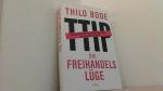 Thilo Bode: Die Freihandelslüge.