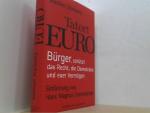 Joachim Starbatty: Tatort Euro. Bürger, 