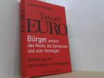 Joachim Starbatty: Tatort Euro. Bürger, 