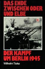 Wilhelm Tieke: Das Ende zwischen Oder un Wilhelm Tieke: Das Ende zwischen Oder un