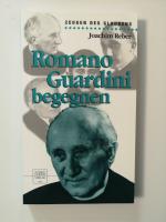 Romano Guardini begegnen