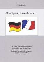 Champhol, notre Amour ... - Der lange Weg zur Partnerschaft. Geschichte und Geschichten