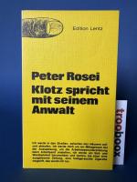 Peter Rosei: Klotz spricht mit seinem An