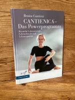 Cantienica® - Das Powerprogramm für mehr Lebensenergie, Lebensfreude und Lebensqualität