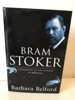 Barbara Belford: Bram Stoker - A BIOGRAP Barbara Belford: Bram Stoker - A BIOGRAP