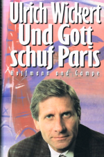 VON ULRICH WICKERT SIGNIERT !!! - Und Gott schuf Paris