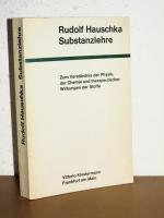 Substanzlehre - Zum Verständnis der Physik, der Chemie und therapeutischer Wirkungen der Stoffe