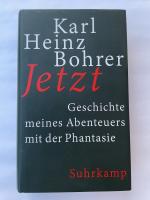 Karl Heinz Bohrer: Jetzt - Geschichte me