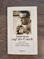 Simenon auf der Couch - Fünf Ärzte verhören den Autor sieben Stunden lang