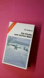 Els Pelgrom: DIE KINDER VOM ACHTEN WALD.