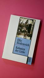 Elke Heidenreich: KOLONIEN DER LIEBE. Er
