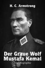 Der Graue Wolf – Mustafa Kemal: Eine Biographie