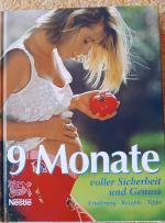 9 Monate voller Sicherheit und Genuss