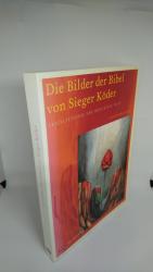 Die Bilder der Bibel von Sieger Köder - erschließende und meditative Texte